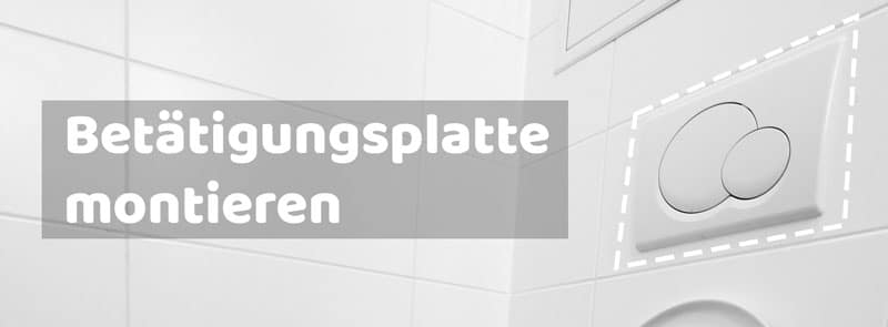 Hänge-WC montieren Betätigungsplatte