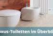 Toilettensitzerhöhung anbauen - Vertrauen Sie dem Testsieger unserer Experten